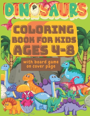 Dinosaur Coloring Book for Kids Ages 4-8 with Board Game on Cover Page:  Great Gift for Boys & Girls (Paperback)