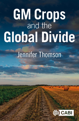 GM Crops and the Global Divide By Jennifer Thomson Cover Image