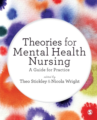 Theories for Mental Health Nursing: A Guide for Practice Cover Image