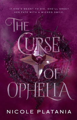 The Curse of Ophelia By Nicole Platania Cover Image