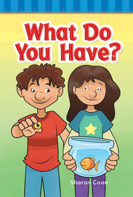 What Do You Have? (Targeted Phonics) By Sharon Coan Cover Image
