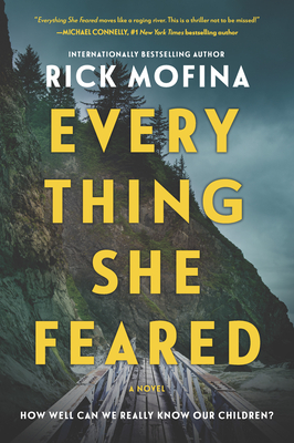 Everything She Feared: A Suspense Novel By Rick Mofina Cover Image