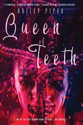 Queen of Teeth By Hailey Piper Cover Image