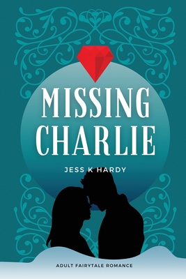 Missing Charlie: A Fairytale Romance