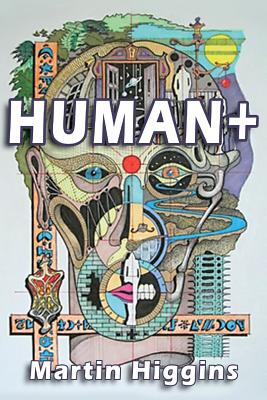 Human + By Martin Higgins Cover Image