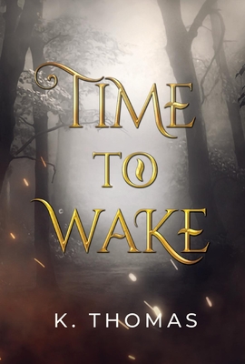 Time to Wake By K. Thomas, Grace Heneks (Editor) Cover Image