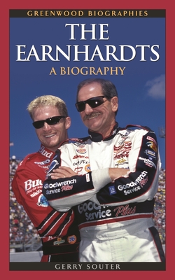 The Earnhardts: A Biography (Greenwood Biographies)