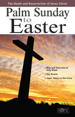 Palm Sunday to Easter By Rose Publishing Cover Image