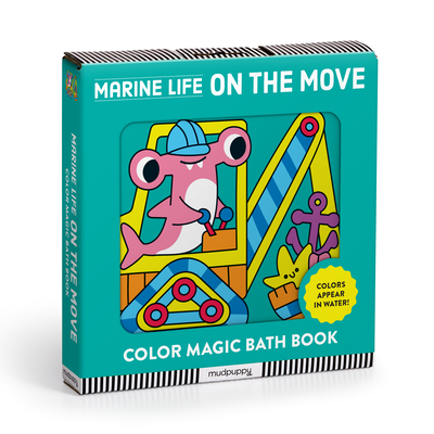Marine Life On the Move Color Magic Bath Book By Mudpuppy Cover Image