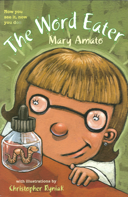 The Word Eater By Mary Amato, Christopher Ryniak (Illustrator) Cover Image