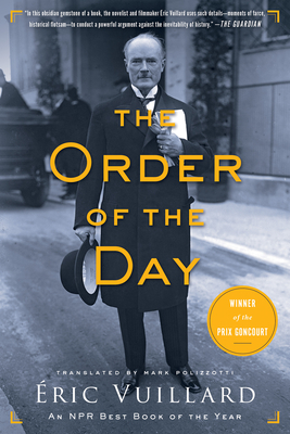 The Order of the Day By Eric Vuillard, Mark Polizzotti (Translated by) Cover Image