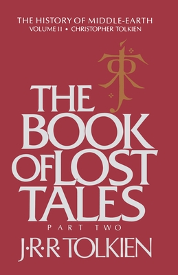 The Book Of Lost Tales: Part Two (History of Middle-earth #2) Cover Image