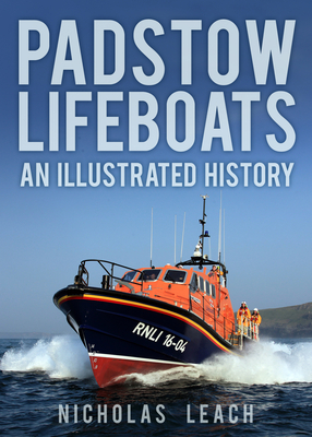 Padstow Lifeboats: An Illustrated History Cover Image