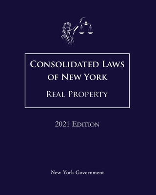 Consolidated Laws of New York Real Property 2021 Edition Cover Image
