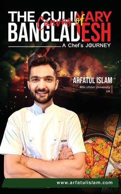 The Culinary Canvas of Bangladesh: A Chef's Journey Cover Image