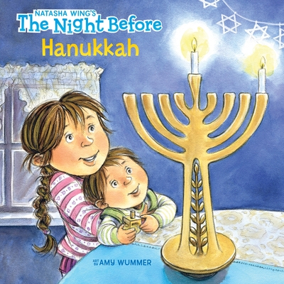 The Night Before Hanukkah By Natasha Wing, Amy Wummer (Illustrator) Cover Image