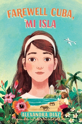 Farewell Cuba, Mi Isla By Alexandra Diaz Cover Image