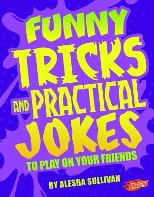 Funny Tricks and Practical Jokes to Play on Your Friends (Hardcover) |  Hooked