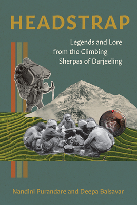 Headstrap: Legends and Lore from the Climbing Sherpas of Darjeeling Cover Image