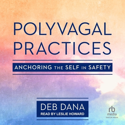 Polyvagal Practices: Anchoring the Self in Safety Cover Image