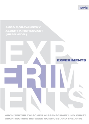 Experiments: Architecture Between Sciences and the Arts Cover Image