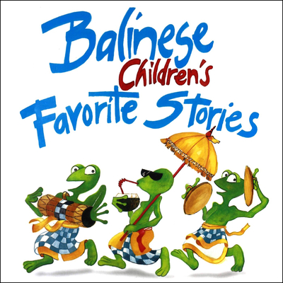 Cover for Balinese Children's Favorite Stories (Favorite Children's Stories)