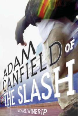 Adam Canfield of the Slash By Michael Winerip Cover Image