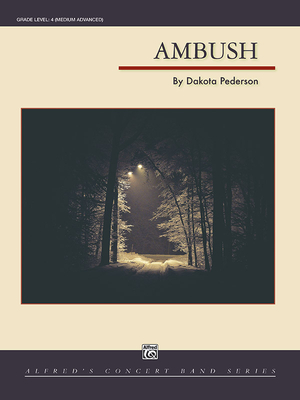 Ambush: Conductor Score & Parts By Dakota Pederson (Composer) Cover Image
