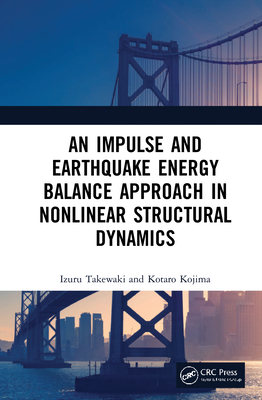 An Impulse and Earthquake Energy Balance Approach in Nonlinear Structural Dynamics Cover Image