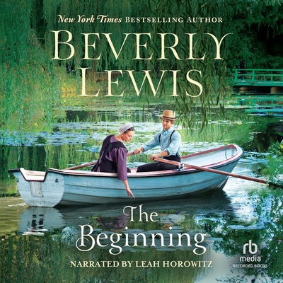 The Beginning By Beverly Lewis, Leah Horowitz (Read by) Cover Image