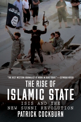 The Rise of Islamic State: ISIS and the New Sunni Revolution Cover Image