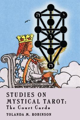 Studies on Mystical Tarot: The Court Cards By Paul K. Austad, Yolanda M. Robinson Ph. D. Cover Image