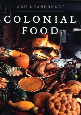 Colonial Food (Shire Library USA)