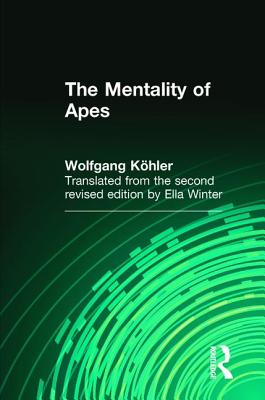 The Mentality of Apes By Wolfgang Köhler, Ella Winter (Editor) Cover Image