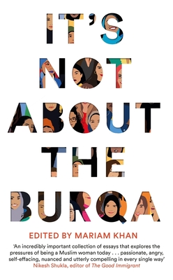 It's Not About the Burqa By Mariam Khan (Editor) Cover Image