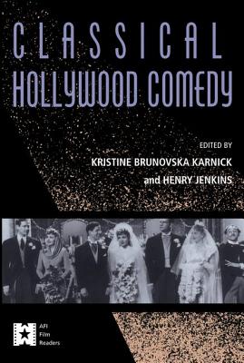 Classical Hollywood Comedy (AFI Film Readers) | mitpressbookstore