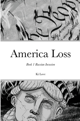 America Loss By Ki Love, Javier D. Godinez (Illustrator), Cheryl Adrienne Masani (Editor) Cover Image