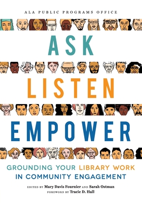 Ask, Listen, Empower: Grounding Your Library Work in Community Engagement Cover Image