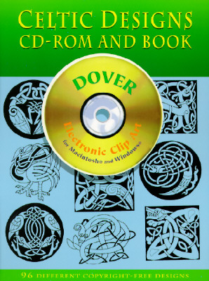 Celtic Designs CD-ROM and Book [With CDROM] (Dover Electronic Clip Art) By Dover Publications Inc Cover Image
