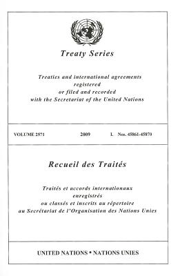 Treaty Series/Recueil Des Traites, Volume 2571: I. Nos. 45861-45870 By United Nations (Manufactured by) Cover Image