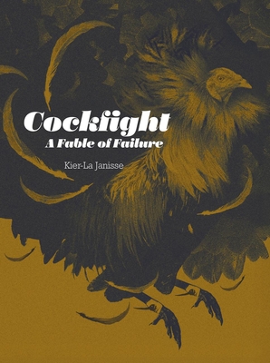 Cockfight: A Fable of Failure By Kier-La Janisse Cover Image