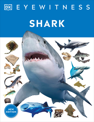 Eyewitness Shark: Dive into the fascinating world of sharks (DK Eyewitness)