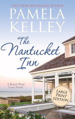The Nantucket Inn: Large Print Edition By Pamela M. Kelley Cover Image