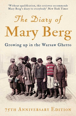 The Diary of Mary Berg: Growing Up in the Warsaw Ghetto - 75th ...