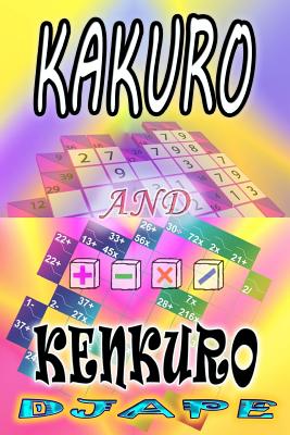 Kakuro and Kenkuro (Kakuro Books #4)