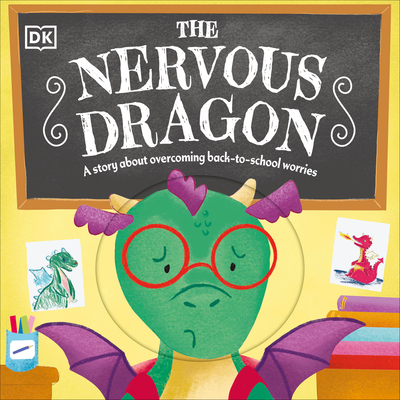 The Nervous Dragon: A Story About Overcoming Back-to-School Worries (First Seasonal Stories)