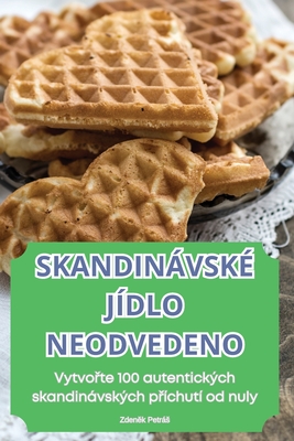 Skandinávské Jídlo Neodvedeno Cover Image