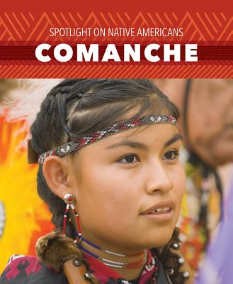 Comanche (Spotlight on Native Americans) Cover Image