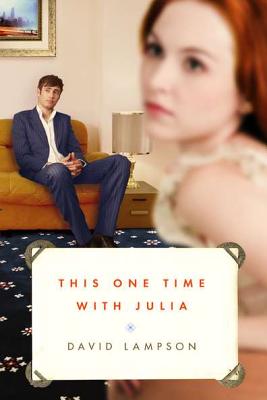 This One Time with Julia By David Lampson Cover Image