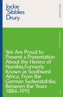 We Are Proud to Present a Presentation about the Herero of Namibia, Formerly Known as Southwest Africa, from the German Sudwestafrika, Between the Yea (Modern Classics) Cover Image